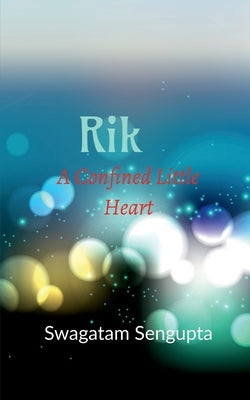 Rik-a confined little heart by SenGupta, Swagatam
