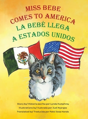 Miss Bebe Comes to America/La Bebé Llega a Estados Unidos by Humphrey, Lynda