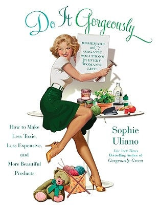 Do It Gorgeously by Uliano, Sophie