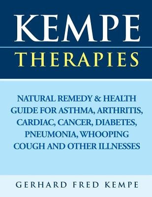 Kempe Therapies: Holistic Approach Alternative Medicine by Kempe, Gerhardf