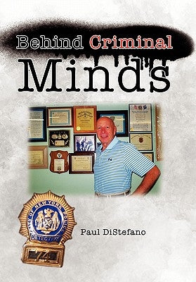 Behind Criminal Minds by DiStefano, Paul