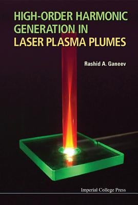 High-Order Harmonic Generation in Laser Plasma Plumes by Ganeev, Rashid