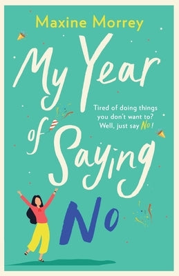 My Year of Saying No by Morrey, Maxine