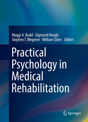 Practical Psychology in Medical Rehabilitation by Budd, Maggi A.