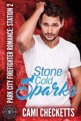 Stone Cold Sparks by Checketts, Cami