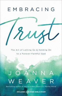 Embracing Trust by Weaver, Joanna