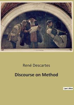 Discourse on Method by Descartes, René