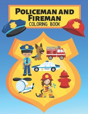 Policeman and Fireman Coloring Book: Rescue Heroes For Kids & Adults Easy Fun Color Pages by Kids Purple Press