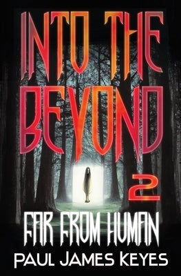 Far From Human: A Fantasy Horror Series by Keyes, Paul James