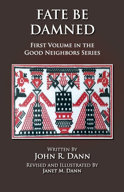 Fate Be Damned: First Volume in the Good Neighbors Series by Dann, Janet M.