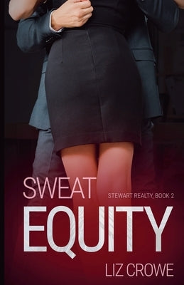 Sweat Equity by Crowe, Liz