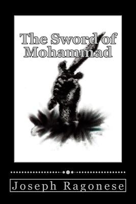 The Sword of Mohammad by Ragonese, Joseph