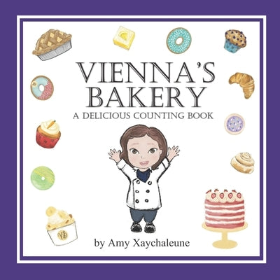 Vienna's Bakery: A Delicious Counting Book by Xaychaleune Wade, Tiffany