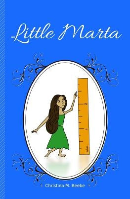 Little Marta by Beebe, Christina M.