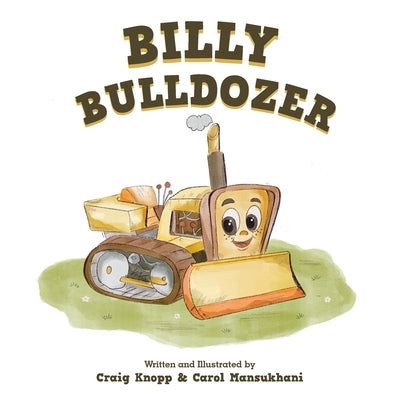 Billy Bulldozer by Knopp, Craig