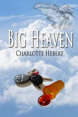 Big Heaven by Hebert, Charlotte