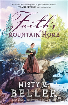 Faith's Mountain Home by Beller, Misty M.