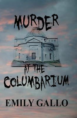 Murder at the Columbarium by Gallo, Emily