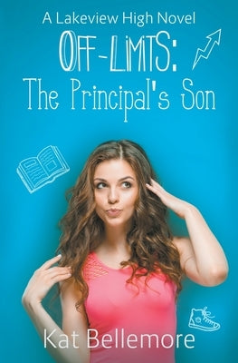 Off Limits: The Principal's Son by Bellemore, Kat