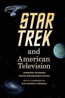 Star Trek and American Television by Pearson, Roberta