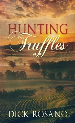 Hunting Truffles by Rosano, Dick