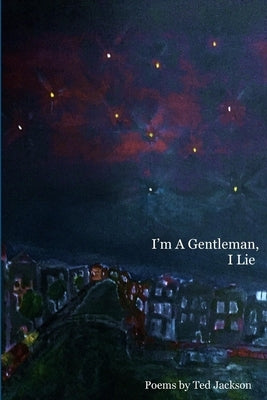 I'm A Gentleman, I Lie by Jackson, Ted