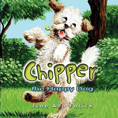 Chipper the Happy Dog by Fasick, June Ann