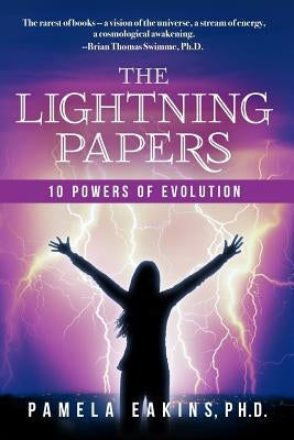 The Lightning Papers: 10 Powers of Evolution by Eakins, Pamela