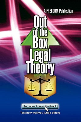 Out of the Box Legal Theory by Publication, A. Freedom