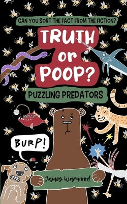 Truth or Poop? Puzzling Predator by Warwood, James