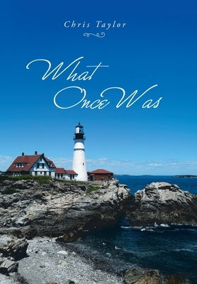 What Once Was by Taylor, Chris