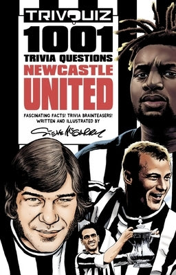 Trivquiz Newcastle United: 1001 Questions by McGarry, Steve