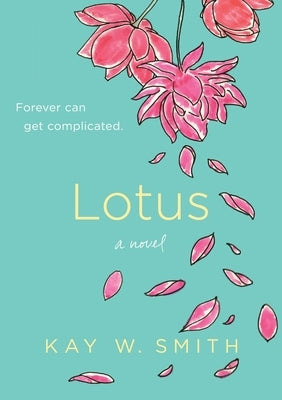 Lotus by Smith, Kay W.