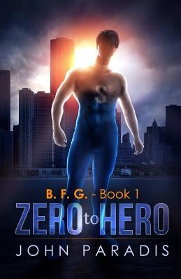 Zero To Hero: B.F.G by Tucker, Ilene