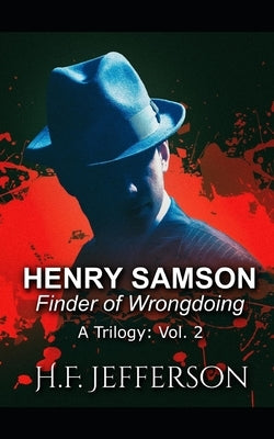 Henry Samson: Finder of Wrongdoing by Jefferson, H. F.