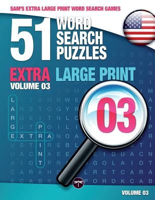 Sam's Extra Large-Print Word Search Games: 51 Word Search Puzzles, Volume 3: Brain-stimulating puzzle activities for many hours of entertainment by Mark, Sam