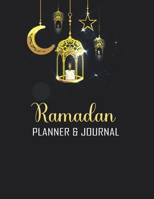 Ramadan Planner & Journal: Amazing Ramadan Planner and Journal for Muslim for Celebrating Holy Month Ramadan - Track Quran Reading, Prayer, Meal by Cloud, Tarek Printing