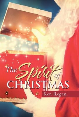 The Spirit of Christmas by Regan, Ken