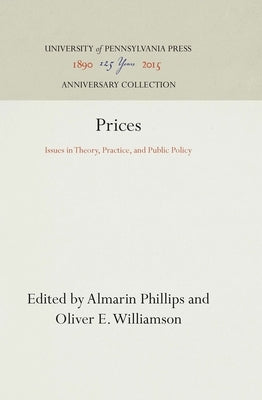 Prices: Issues in Theory, Practice, and Public Policy by Phillips, Almarin