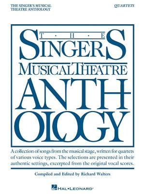 Singer's Musical Theatre Anthology - Quartets: Book Only by Hal Leonard Corp