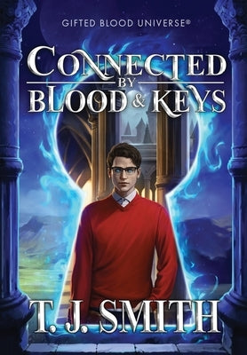 Connected by Blood & Keys by Smith, T. J.