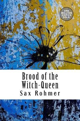 Brood of the Witch-Queen by Rohmer, Sax