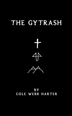 The Gytrash by Harter, Cole Webb