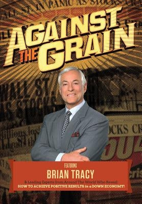 Against the Grain by Leading Experts, The World's