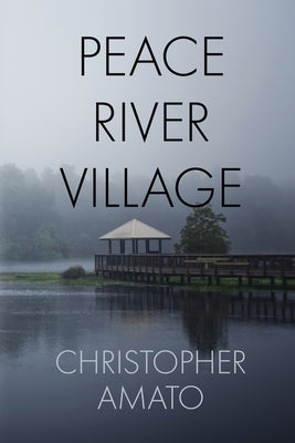 Peace River Village by Amato, Christopher