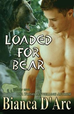 Loaded for Bear by D'Arc, Bianca