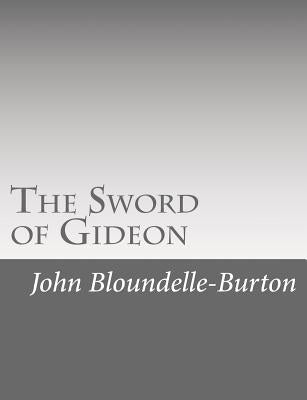 The Sword of Gideon by Bloundelle-Burton, John