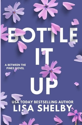 Bottle It Up by Shelby, Lisa