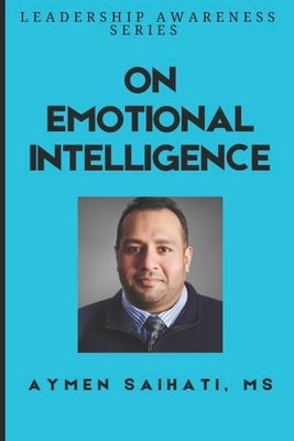 On Emotional Intelligence by Saihati, Aymen