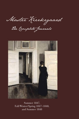 Master Kierkegaard: Fall / Winter / Spring 1847-1848: A Novella by Brown, Ellen